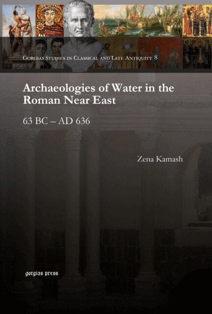 Zena Kamash - Archaeologies of Water in the Roman Near East, E-bok