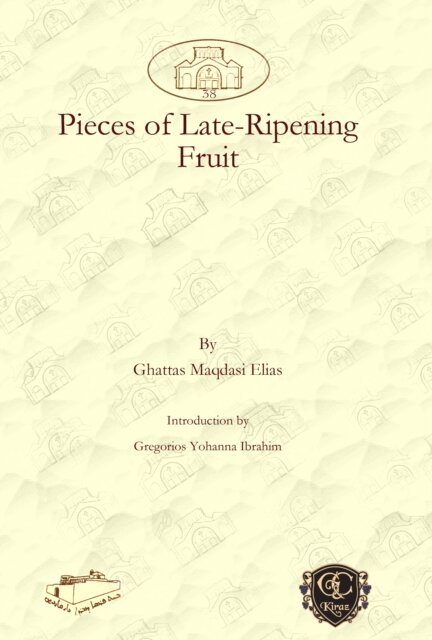 Ghattas Maqdasi Elias - Pieces of Late-Ripening Fruit, E-bok