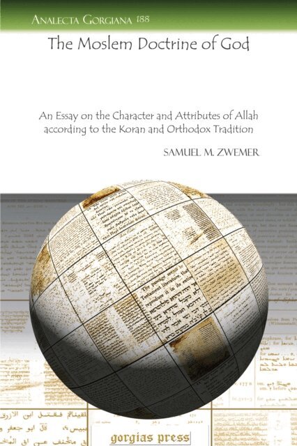 Samuel M. Zwemer - Moslem Doctrine of God, E-bok