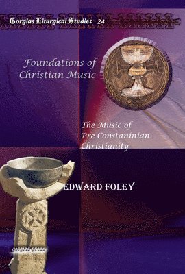 Edward Foley - Foundations of Christian Music, E-bok