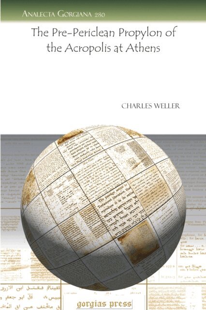 Charles Weller - Pre-Periclean Propylon of the Acropolis at Athens, E-bok