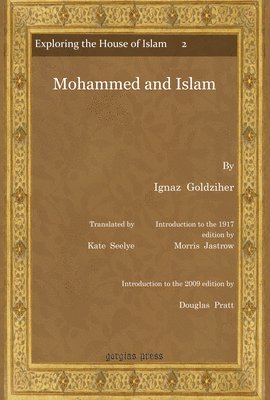 Ignaz Goldziher - Mohammed and Islam, E-bok