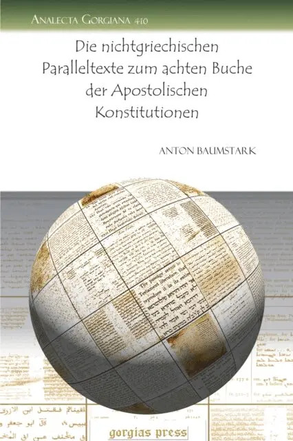Anton Baumstark - Die nichtgriechischen Paralleltexte zum achten Buche der Apostolischen Konstitutionen, E-bok. Tillgänglighet: Lägg i varukorg