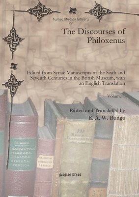 E.A. Wallis Budge - Discourses of Philoxenus, E-bok