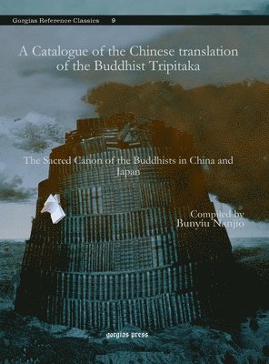 Bunyiu Nanjio - Catalogue of the Chinese translation of the Buddhist Tripitaka, E-bok