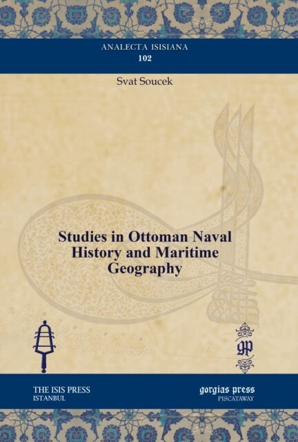 Svat Soucek - Studies in Ottoman Naval History and Maritime Geography, E-bok