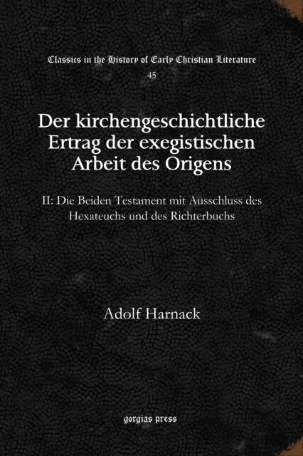 Adolf Harnack - kirchengeschichtliche Ertrag der exegistischen Arbeit des Origens, E-bok