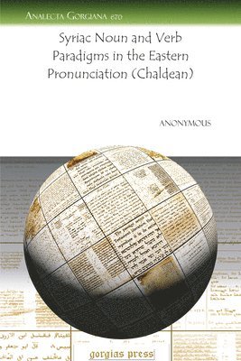 Anonymous Anonymous - Syriac Noun and Verb Paradigms in the Eastern Pronunciation (Chaldean), E-bok