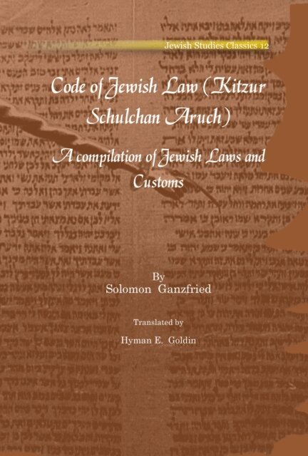 Solomon Ganzfried - Code of Jewish Law (Kitzur Schulchan Aruch), E-bok