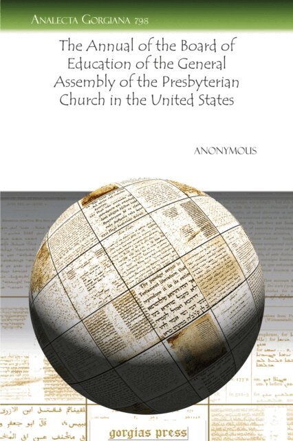 Anonymous Anonymous - Annual of the Board of Education of the General Assembly of the Presbyterian Church in the United States, E-bok