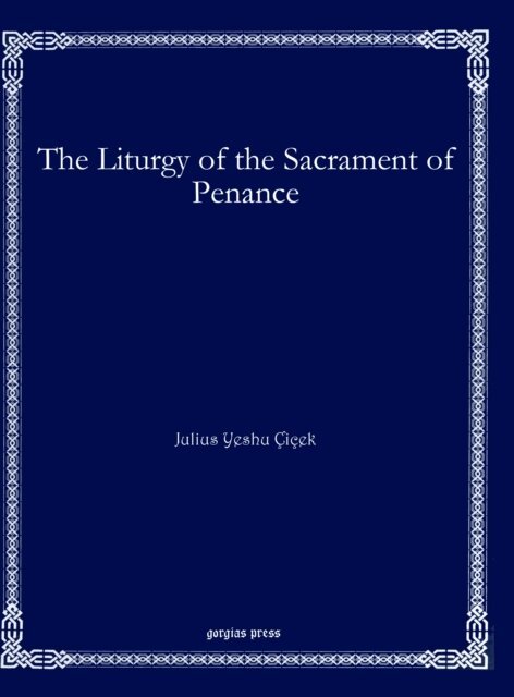 Julius Yeshu Cicek - Liturgy of the Sacrament of Penance, E-bok