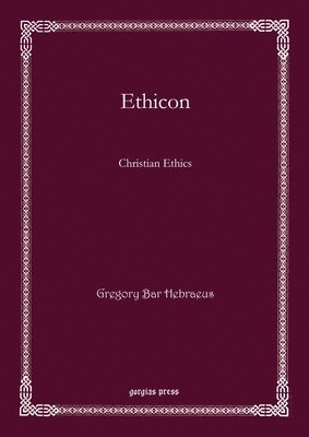 Gregory Abulfaraj Bar Hebraeus - Ethicon, E-bok