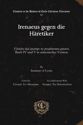 Irenaeus of Lyons, Erwand Ter-Minasiantz - Irenaeus gegen die Haretiker, E-bok