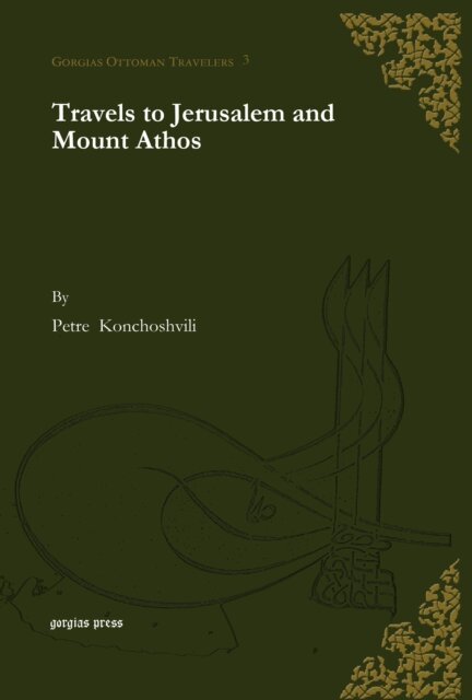 Petre Konchoshvili - Travels to Jerusalem and Mount Athos, E-bok