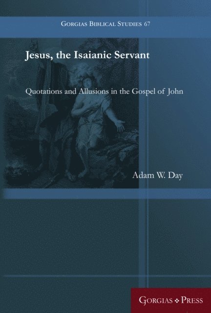 Adam W. Day - Jesus, the Isaianic Servant, E-bok