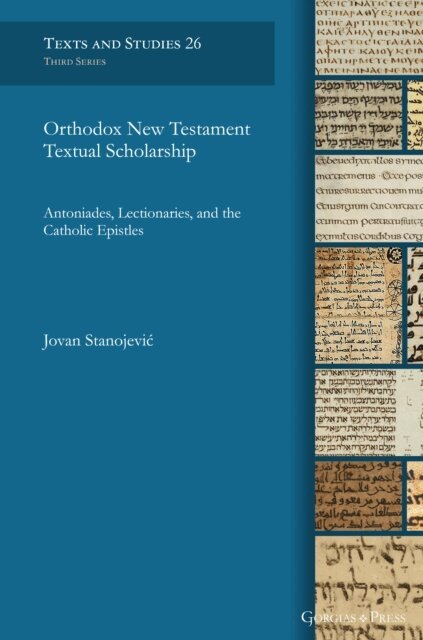 Jovan Stanojevic - Orthodox New Testament Textual Scholarship, E-bok