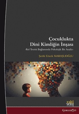 Şerife Ericek Maraşlıoğlu - Construction of Religious Identity in Childhood, Häftad