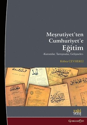 Kübra Cevherli - Education from the Constitutional Monarchy to the Republic, Häftad
