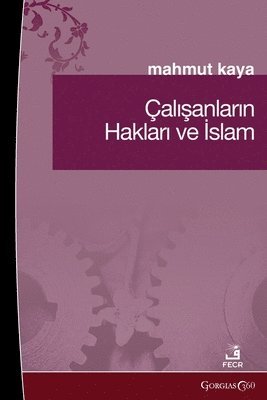 Mahmut Kaya, Adem Kaya, Nihat Kaya - Employee Rights and Islam, Häftad