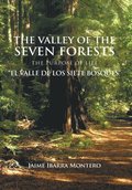 Valley of the Seven Forests the Purpose of Life &quote;El Valle De Los Siete Bosques&quote;