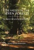 The Valley of the Seven Forests the Purpose of Life El Valle de Los Siete Bosques