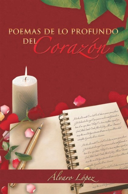 Alvaro Lopez - Poemas De Lo Profundo Del Corazón, E-bok