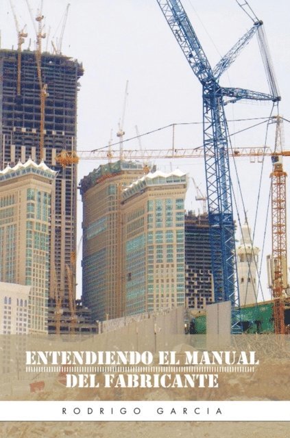 Rodrigo Garcia - Entendiendo El Manual Del Fabricante, E-bok