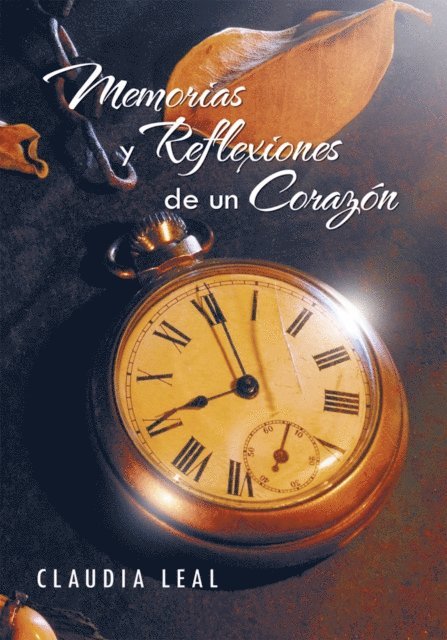Claudia Leal - Memorias Y Reflexiones  De Un  Corazón, E-bok