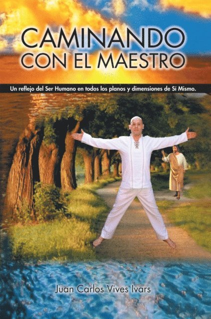 Juan Carlos Vives Ivars - Caminando Con El Maestro, E-bok