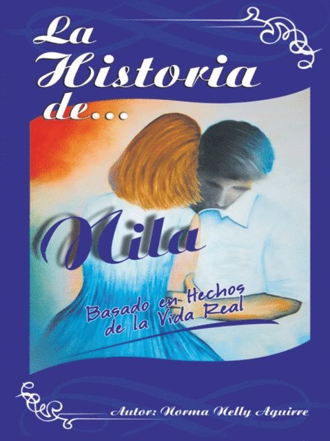 Norma Nelly Aguirre - La Historia De Nila, E-bok. Tillgänglighet: Lägg i varukorg