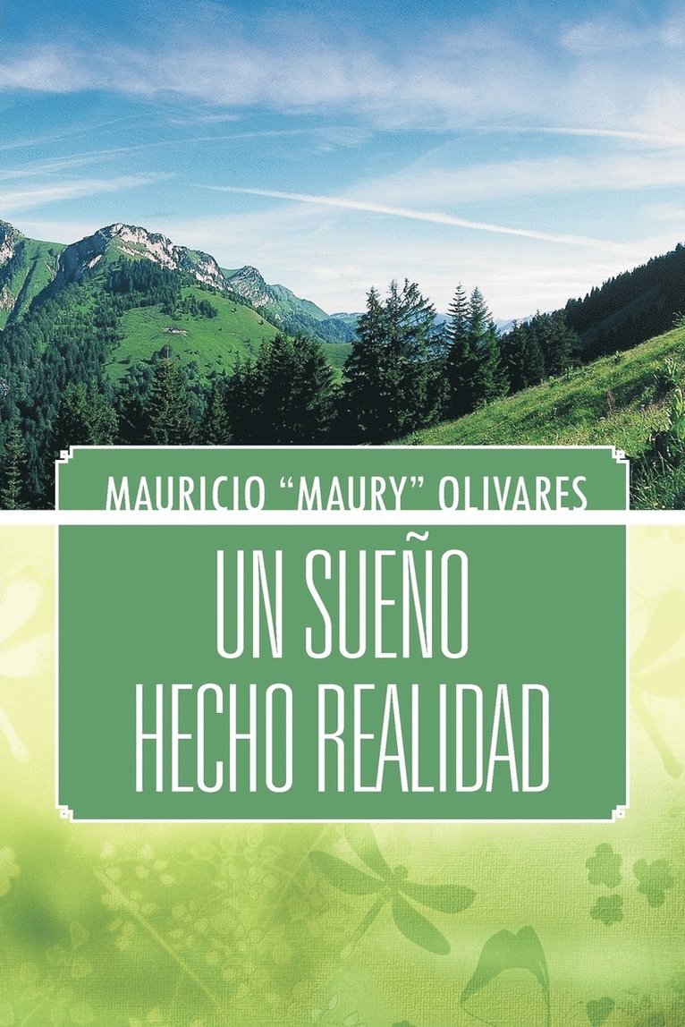 Mauricio Maury Olivares - Sueno Hecho Realidad, Häftad