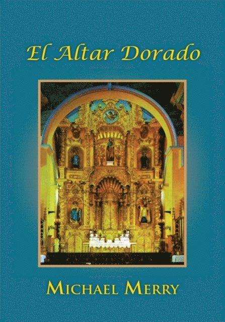 Michael Merry - El Altar Dorado, E-bok