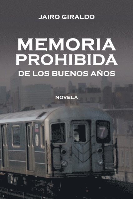 Jairo Giraldo - Memoria Prohibida De Los Buenos Años, E-bok