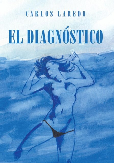 Carlos Laredo - El Diagnóstico, E-bok