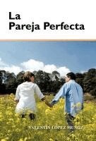 Valent N L Pez, Valentin Lopez - Pareja Perfecta, Inbunden. Tillgänglighet: Lägg i varukorg