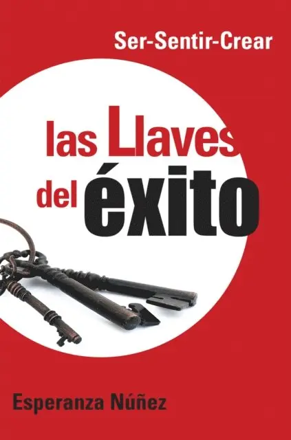 Esperanza Nunez - Las Llaves Del Éxito, E-bok. Tillgänglighet: Lägg i varukorg