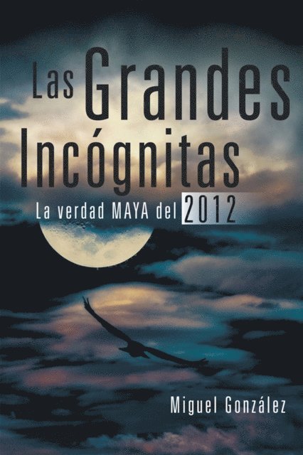 Miguel Gonzalez - Las Grandes Incógnitas, E-bok