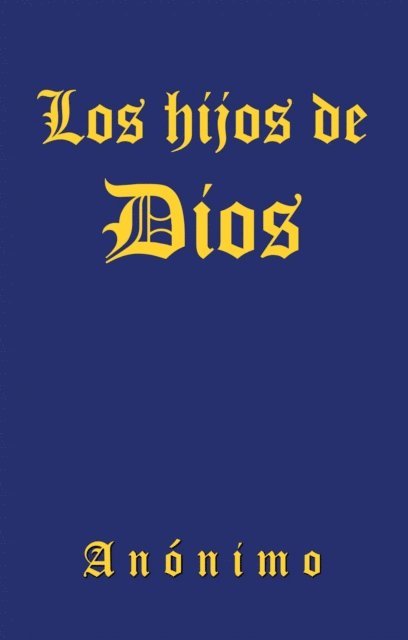 Anonimo - Los Hijos De Dios, E-bok