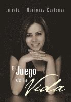Julieta Qui Onez Casta Os, Julieta Quinonez Castanos - El Juego de La Vida, Inbunden