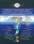 Los 82 Mensajes Neurolinguisticos Kabalisticos Secretos Del Alfabeto Arameo, EspaÃ±ol, Griego, Hebreo Y LatÃ¿n. De SuperaciÃ³n Espiritual Y Personal. PrepÃ¡rate a Recibir La FilosofÃ¿a De La Nueva Era