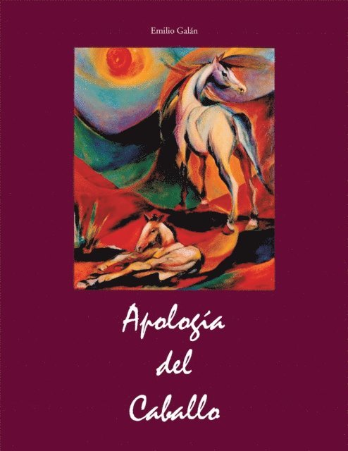 Emilio Galan - Apología Del Caballo, E-bok