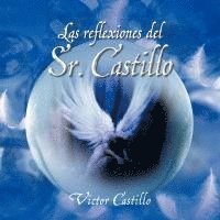 V Ctor Castillo, Victor Castillo - Reflexiones del Sr. Castillo, Häftad