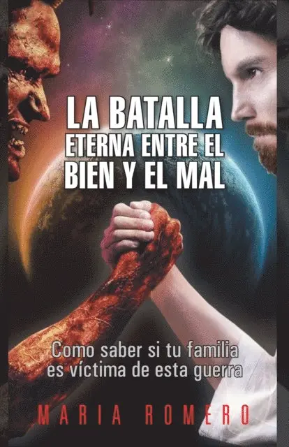 MARIA ROMERO - La Batalla Eterna Entre El Bien Y El Mal, E-bok. Tillgänglighet: Lägg i varukorg