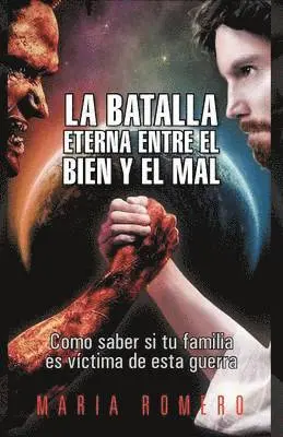 Maria Romero - Batalla Eterna Entre El Bien y El Mal, Häftad. Tillgänglighet: Lägg i varukorg