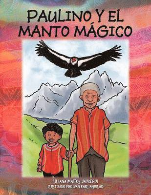 Liliana Matos J Uregui, Liliana Matos Jauregui - Paulino y El Manto Magico, Häftad