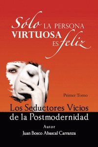 SÃ³lo La Persona Virtuosa Es Feliz