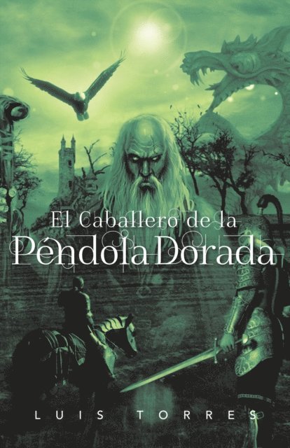 Luis Torres - El Caballero De La Péndola Dorada, E-bok