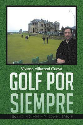 Viviano Villarreal Cueva - Golf Por Siempre, Häftad. Tillgänglighet: Lägg i varukorg