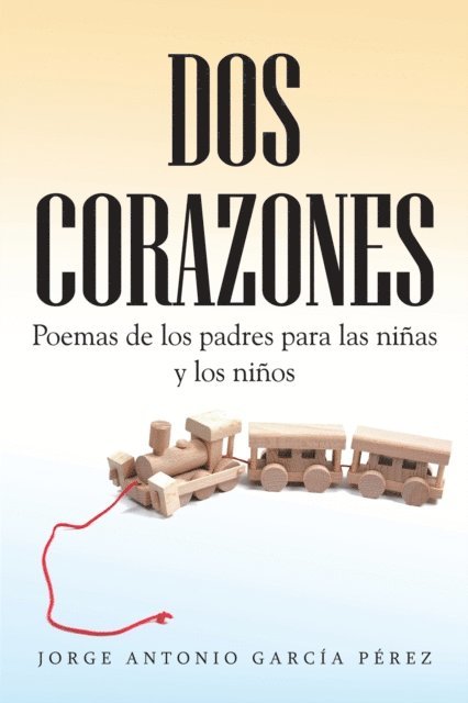 Jorge Antonio Garcia Perez - Dos Corazones, E-bok