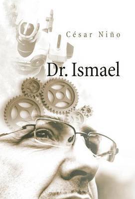 Cesar Nino - Dr. Ismael, Inbunden